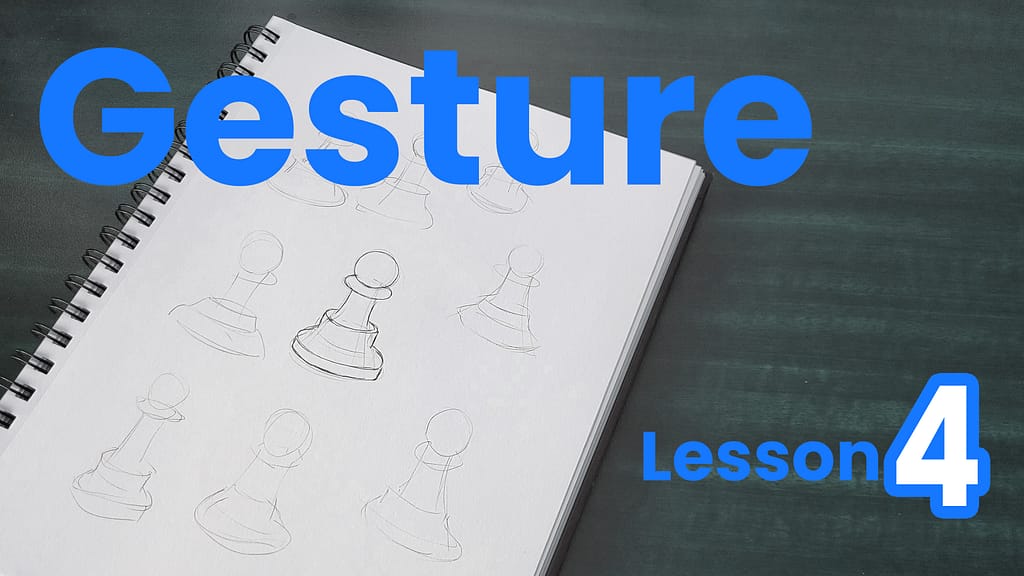 Lesson 4: Gesture